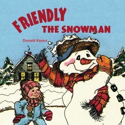 Cover for Donald Kasen · Friendly the Snowman with Word-for-Word Audio Download (Taschenbuch) (2021)