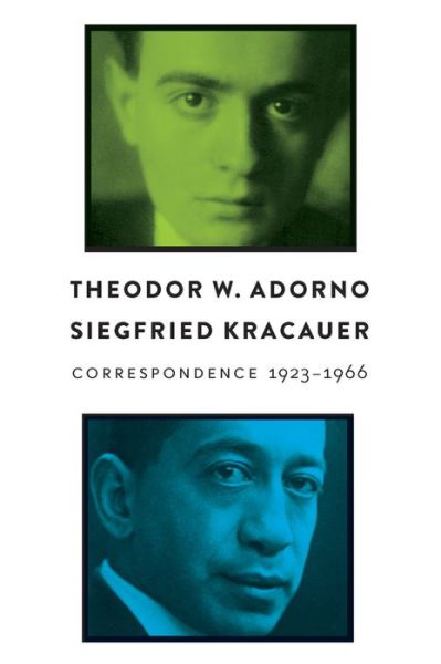 Cover for Adorno, Theodor W. (Frankfurt School) · Correspondence: 1923 - 1966 (Gebundenes Buch) (2020)