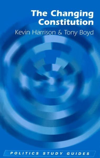 Cover for Kevin Harrison · The Changing Constitution - Politics Study Guides (Paperback Bog) (2006)