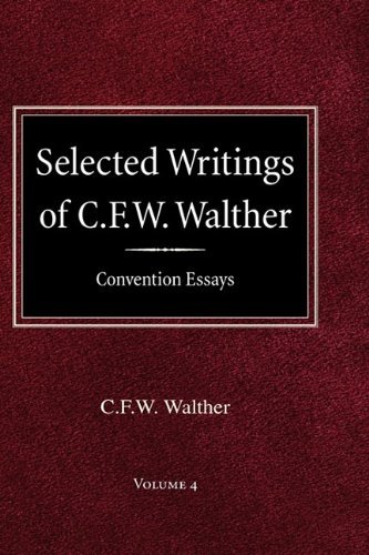Cover for C Fw Walther · Selected Writings of C.f.w. Walther Volume 4 Convention Essays (Hardcover Book) (1981)