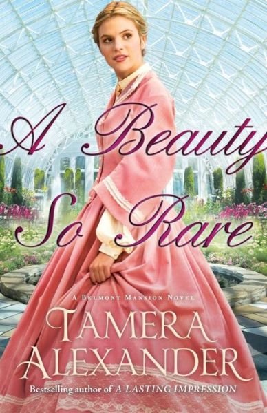Cover for Tamera Alexander · A Beauty So Rare (Paperback Book) (2014)