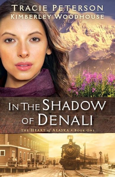 Cover for Tracie Peterson · In the Shadow of Denali (Paperback Book) (2017)