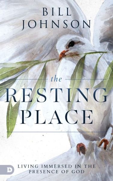 Cover for Bill Johnson · The Resting Place Living Immersed in the Presence of God (Paperback Bog) (2019)