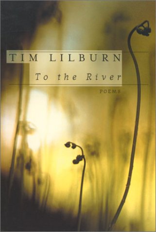 Cover for Tim Lilburn · To the River (Paperback Book) (1999)