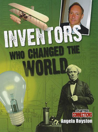 Cover for Angela Royston · Inventors Who Changed the World (Crabtree Connections) (Paperback Book) (2010)