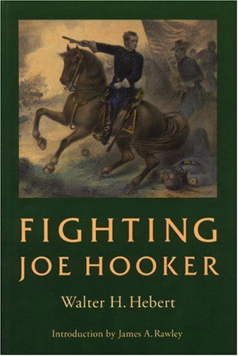 Cover for Walter H. Hebert · Fighting Joe Hooker (Paperback Book) [First Thus edition] (1999)