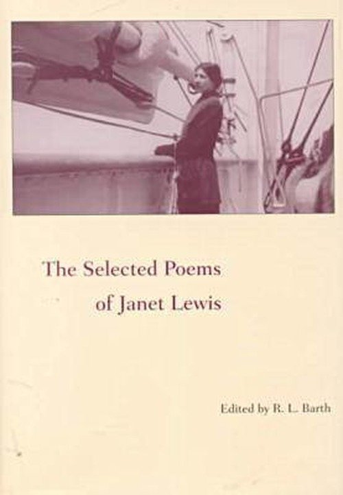 Cover for Janet Lewis · The Selected Poems of Janet Lewis (Innbunden bok) (2000)