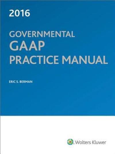 Cover for CPA Eric S. Berman · Governmental GAAP Practice Manual (Paperback Bog) (2015)
