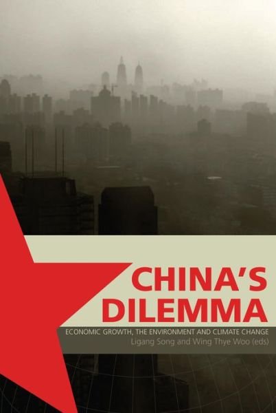 Cover for Ligang Song · China's Dilemma: Economic Growth, the Environment, and Climate Change (Paperback Book) (2008)