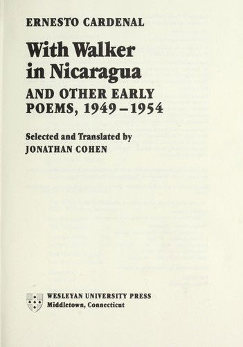 With Walker in Nicaragua and other early poems, 1949-1954 - Ernesto Cardenal - Livres - Wesleyan University Press - 9780819551238 - 1 mai 1984