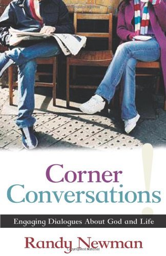 Cover for Randy Newman · Corner Conversations - Engaging Dialogues About God and Life (Paperback Book) (2006)