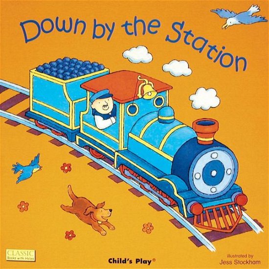 Cover for Annie Kubler · Down by the Station - Classic Books with Holes Big Book (Hardcover Book) (2002)