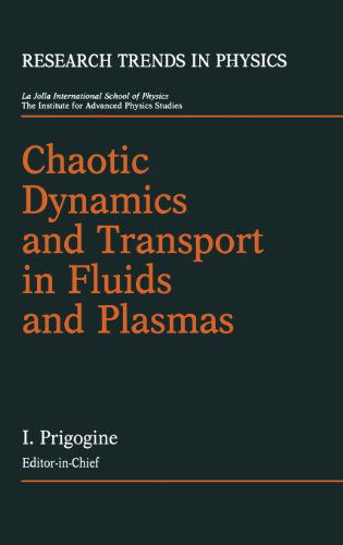 Cover for Prigogine · Chaotic Dynamics and Transport in Fluids and Plasmas - Research Trends in Physics S. (Gebundenes Buch) (1992)