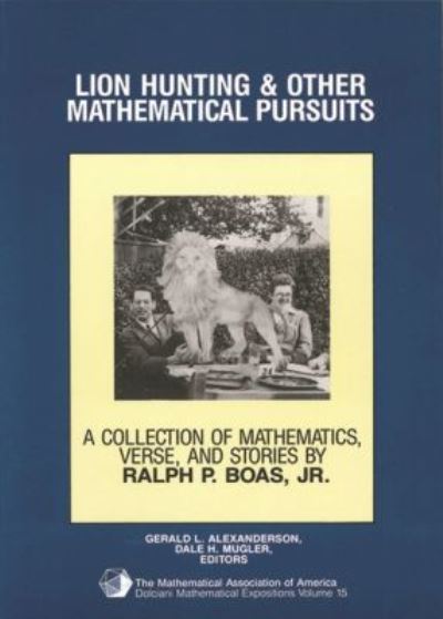 Cover for Ralph P. Boas · Lion Hunting and Other Mathematical Pursuits : A Collection of Mathematics, Verse, and Stories by the Late Ralph P. Boas, Jr (Paperback Book) (1996)