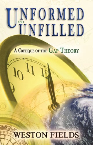 Cover for Weston Fields · Unformed and Unfilled: a Critique of the Gap Theory (Paperback Book) [A edition] (2005)