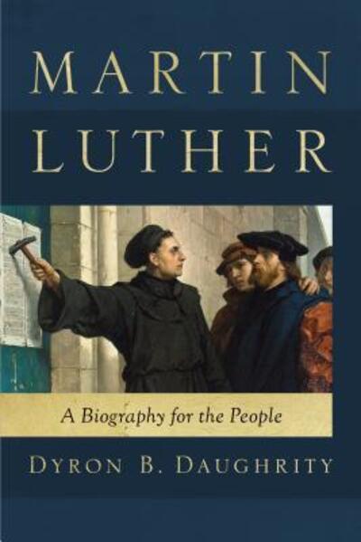 Cover for Dyron B. Daughrity · Martin Luther (Paperback Book) (2017)