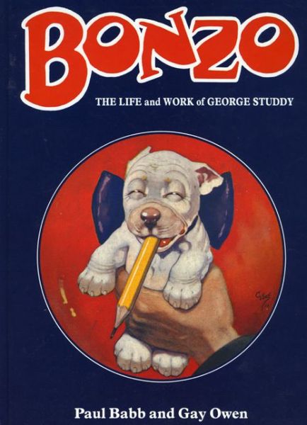 Cover for Paul Babb · Bonzo: Life and Work of George Studdy (Hardcover Book) (1988)