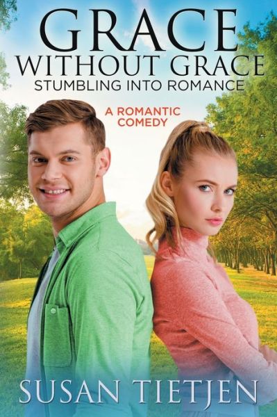 Cover for Susan Tietjen · Grace Without Grace Stumbling into Romance (Paperback Book) (2019)