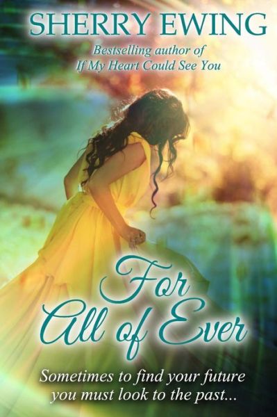 Cover for Sherry Ewing · For All of Ever: the Knights of Berwyck, a Quest Through Time Novel (Paperback Book) (2014)