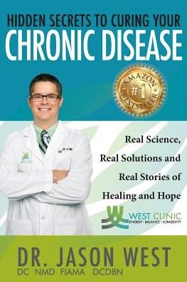 Cover for Jason West · Hidden Secrets to Curing Your Chronic Disease (Paperback Book) (2016)