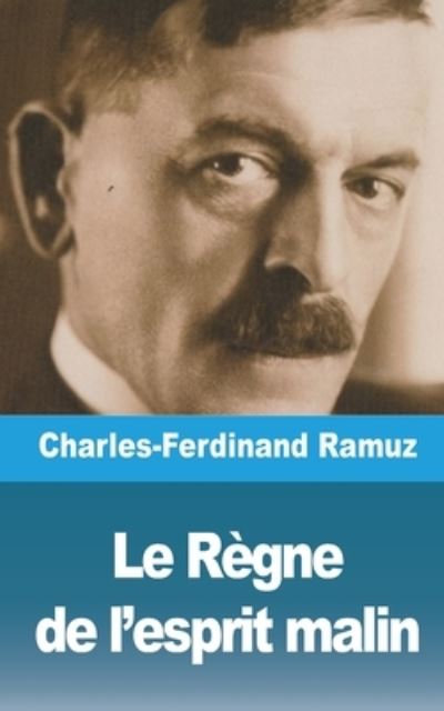 Cover for Charles Ferdinand Ramuz · Le Regne de l'esprit malin (Paperback Book) (2021)