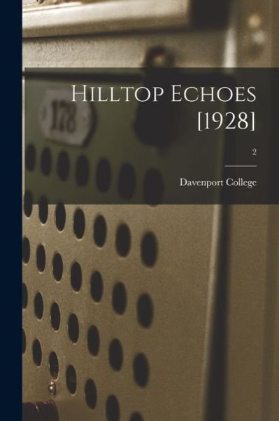 Cover for N C ) Davenport College (Lenoir · Hilltop Echoes [1928]; 2 (Pocketbok) (2021)