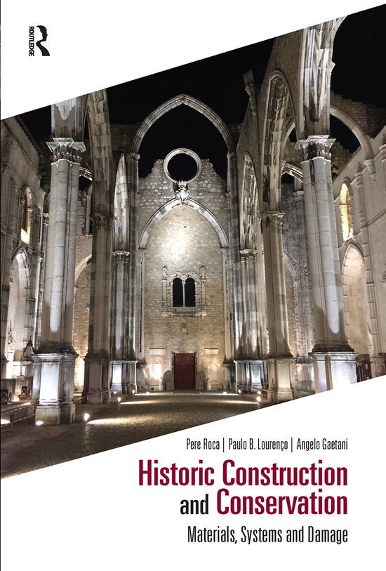 Cover for Roca, Pere (Technical University of Catalonia, Spain) · Historic Construction and Conservation: Materials, Systems and Damage - Assessment, Repair and Strengthening for the Conservation of Structures (Paperback Book) (2021)