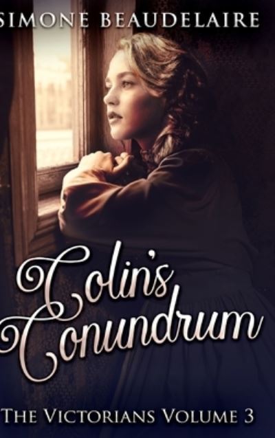 Cover for Simone Beaudelaire · Colin's Conundrum (Hardcover Book) (2021)