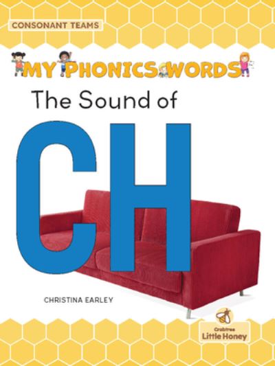 Sound of CH - Christina Earley - Books - Crabtree Publishing Company - 9781039695238 - September 1, 2022