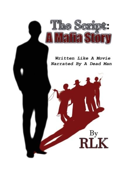 Cover for Rlk · The Script: A Mafia Story - The Script: A Mafia Story (Innbunden bok) (2021)