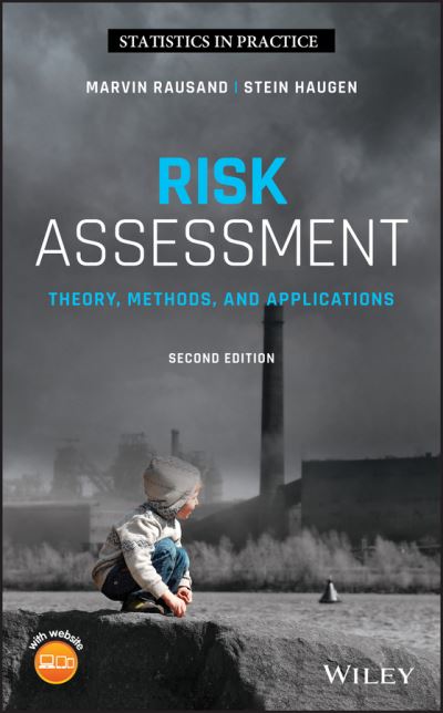 Cover for Rausand, Marvin (Norwegian University of Science and Technology) · Risk Assessment: Theory, Methods, and Applications - Statistics in Practice (Hardcover Book) (2020)