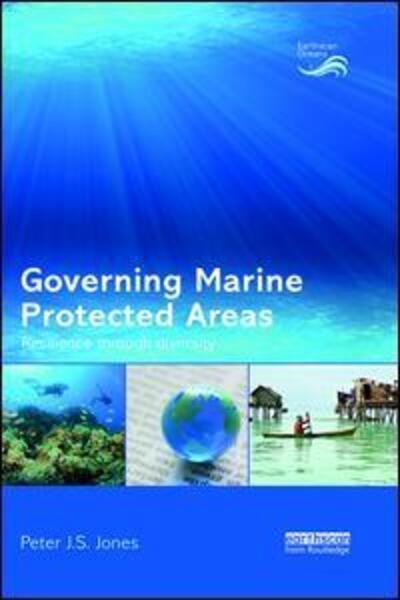 Cover for Peter Jones · Governing Marine Protected Areas: Resilience through Diversity - Earthscan Oceans (Paperback Bog) (2016)