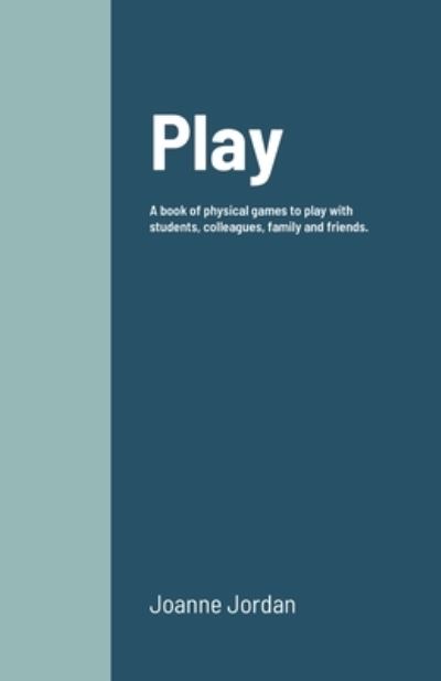 Cover for Joanne Jordan · Play (Paperback Book) (2022)