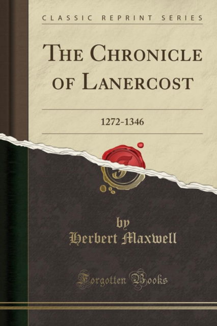 Cover for Herbert Maxwell · The Chronicle of Lanercost : 1272-1346 (Classic Reprint) (Paperback Book) (2018)