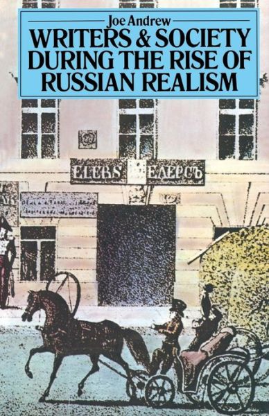 Cover for Joe Andrew · Writers and Society During the Rise of Russian Realism (Paperback Book) [1st ed. 1980 edition] (1980)