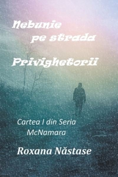 Cover for Roxana Nastase · Nebunie pe strada Privighetorii (Pocketbok) (2020)