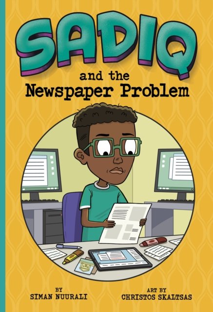 Cover for Siman Nuurali · Sadiq and the Newspaper Problem - Sadiq (Paperback Bog) (2024)