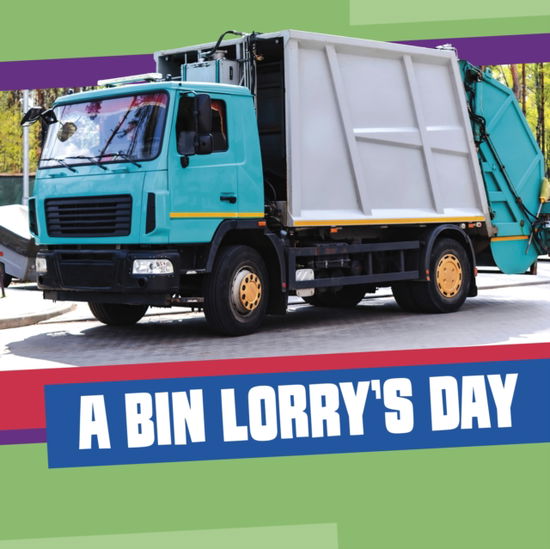 Cover for Nicole A. Mansfield · A Bin Lorry's Day - A Day on the Road (Hardcover Book) (2025)