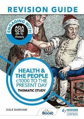 Cover for Dale Banham · Engaging with AQA GCSE (9–1) History Revision Guide: Health and the people, c1000 to the present day (Paperback Book) (2023)