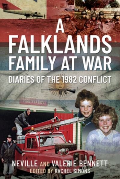 Cover for Neville Bennett · A Falklands Family at War: Diaries of the 1982 Conflict (Hardcover Book) (2021)