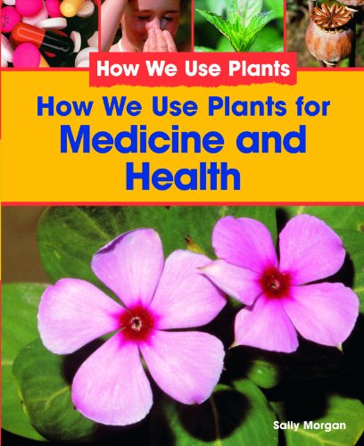 Cover for Sally Morgan · How We Use Plants for Medicine and Health (Hardcover Book) (2008)