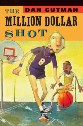 Cover for Dan Gutman · The Million Dollar Shot (Hardcover Book) [Turtleback School &amp; Library Binding edition] (2006)