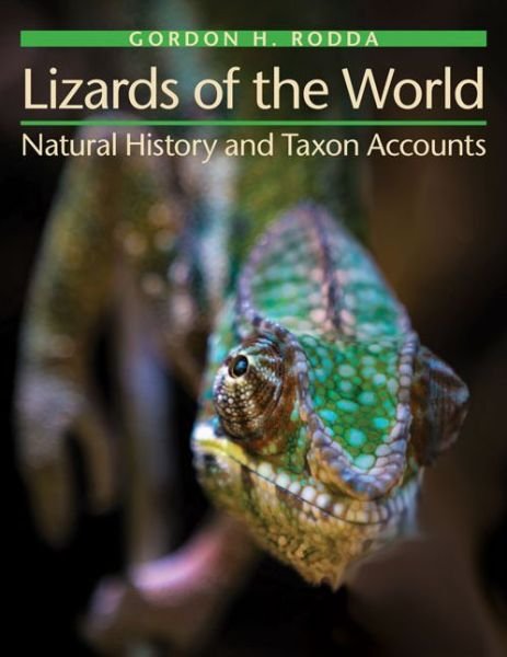 Cover for Rodda, Gordon H. (Emeritus Zoologist, USGS Fort Collins Science Center) · Lizards of the World: Natural History and Taxon Accounts (Hardcover bog) (2020)