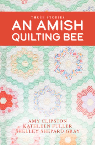 Cover for Amy Clipston · Amish Quilting Bee (N/A) (2022)