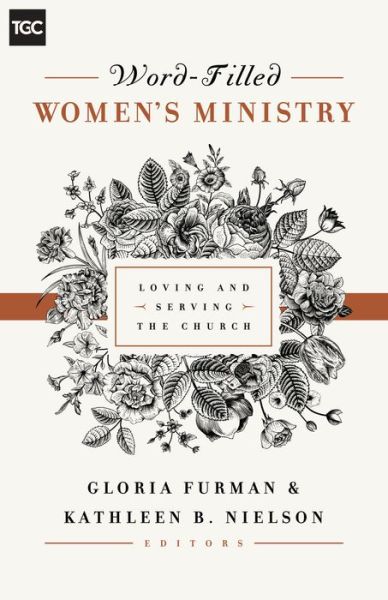 Cover for Gloria Furman · Word-Filled Women's Ministry: Loving and Serving the Church (Pocketbok) (2015)