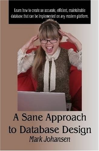Cover for Mark Johansen · A Sane Approach to Database Design (Hardcover Book) (2008)