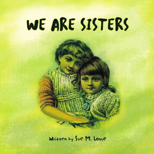 Cover for Sue M. Lowe · We Are Sisters (Paperback Book) (2009)