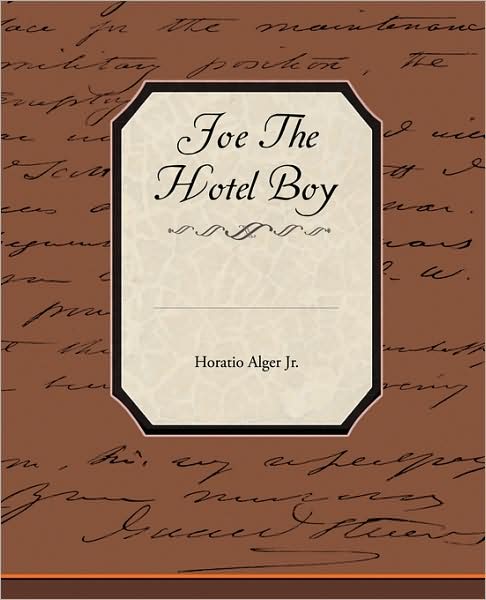 Cover for Horatio Alger Jr. · Joe the Hotel Boy (Paperback Book) (2009)