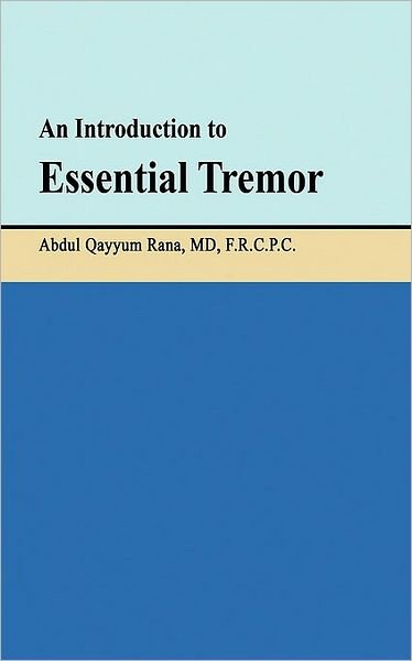 Cover for Md Abdul Qayyum Rana · An Introduction to Essential Tremor (Pocketbok) (2010)