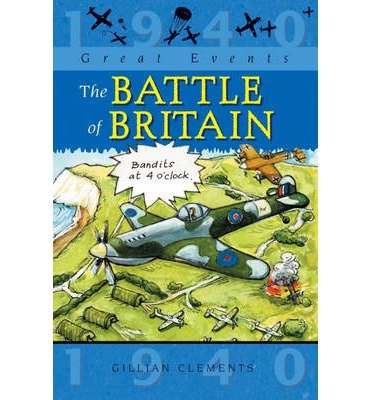 Cover for Gillian Clements · Great Events: The Battle Of Britain - Great Events (Paperback Book) (2014)